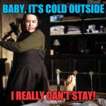 This song is about abuse? What about this book and movie? Ban "Misery" too, whiners! | BABY, IT'S COLD OUTSIDE; I REALLY CAN'T STAY! | image tagged in misery break ankle sledge,memes,christmas songs,overly sensitive,stephen king,censorship | made w/ Imgflip meme maker