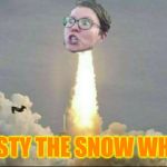 TRIGGERED TAKE OFF! | FROSTY THE SNOW WHAT? | image tagged in triggered,angry sjw,sjw,annoying,stfu,snowman | made w/ Imgflip meme maker