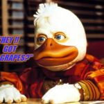 DUCK | "HEY !!  GOT ANY GRAPES?" | image tagged in duck | made w/ Imgflip meme maker