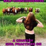 You'd have thought dad and brother would have been enough practice by now. | TO EASE HER SELF-CONSCIOUSNESS; A COUNTRY GIRL PRACTICES ON THE HERD BEFORE GOING TO MARDI GRAS | image tagged in flashing cows,memes,mardi gras,incest,sick humor,strangers | made w/ Imgflip meme maker