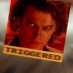 TRIGGERED | WHEN UR AT MUSTAFAR; AND U SEE OBI WAN SHOW UP OUT OF A SHIP | image tagged in triggered | made w/ Imgflip meme maker