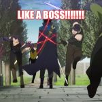 SAO - Kirito vs Red Guild | LIKE A BOSS!!!!!!! | image tagged in sao - kirito vs red guild | made w/ Imgflip meme maker