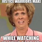 Kristen Wiig | THE FACE SOCIAL JUSTICE WARRIORS MAKE; WHILE WATCHING "BLAZING SADDLES" | image tagged in kristen wiig | made w/ Imgflip meme maker