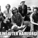 Doobie Brothers | 1 LINE AFTER HAIRFORGEN | image tagged in doobie brothers | made w/ Imgflip meme maker