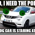 Frog Car | 000, I NEED THE POLICE; A FROG CAR IS STARING AT ME! | image tagged in frog car | made w/ Imgflip meme maker
