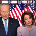 Chuck and Nancy | DUMB AND DUMBER 2.0 | image tagged in chuck and nancy | made w/ Imgflip meme maker