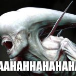 Hilarious alien laughing | BAAAHAHHAHAHAHAA.. | image tagged in hilarious alien laughing | made w/ Imgflip meme maker
