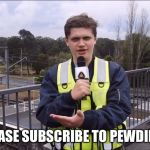 Evil news reporter | 💩; PLEASE SUBSCRIBE TO PEWDIEPIE | image tagged in evil news reporter | made w/ Imgflip meme maker