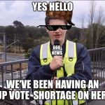 Evil news reporter | YES HELLO; 666 NEWS; WE'VE BEEN HAVING AN UP VOTE  SHORTAGE ON HERE | image tagged in evil news reporter | made w/ Imgflip meme maker