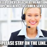 receptionist on the phone | "HELLO, YOU'VE REACHED THE NATIONAL TIGHTROPE-WALKERS CUSTOMER SERVICE DEPT" . "PLEASE STAY ON THE LINE." | image tagged in receptionist on the phone | made w/ Imgflip meme maker