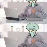 Hide The Pain Squidward meme