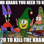 Spongebob D&D | SO MR KRABS YOU NEED TO ROLL; A D20 TO KILL THE KRAKEN | image tagged in spongebob dd | made w/ Imgflip meme maker