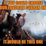 Supreme Commander 2 - Cybranasaurus Rex | IF YOU COULD CHOOSE YOUR FAVORITE CYBRAN UNIT; IT WOULD BE THIS ONE | image tagged in supreme commander 2 - cybranasaurus rex,cybranasaurus rex,supreme commander 2,awesomeness,rts games,cybrannationrules | made w/ Imgflip meme maker