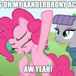 3 years on imgflip! Thank you to everybody for making this site fun for me to stay around this long! | 3 YEARS ON MY XANDERBRONY ACCOUNT! AW YEAH! | image tagged in aw yeah,memes,xanderbrony,imgflip anniversary | made w/ Imgflip meme maker