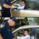 Let's see if he's still laughing when that DUI goes on his driving record! | Officer,  could I possibly bribe you with a whole case of beer? No sir,  you cannot; That's good,  cause I just drank it all | image tagged in pulled over | made w/ Imgflip meme maker