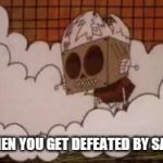 Robot Jones | WHEN YOU GET DEFEATED BY SANS | image tagged in robot jones,sans,undertale,memes | made w/ Imgflip meme maker