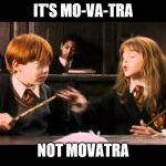 It's Movatra | IT'S MO-VA-TRA; NOT MOVATRA | image tagged in leviosa,pubg,vikindi | made w/ Imgflip meme maker