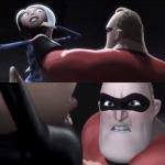 Mr Incredible really mad