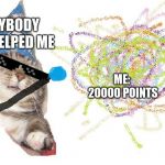 Whoosh HD | EVERYBODY WHO HELPED ME; ME: 20000 POINTS | image tagged in whoosh hd | made w/ Imgflip meme maker