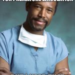 Bad Medical Advice Ben Carson | MEDICAL RESEARCHERS STILL HAVEN’T FOUND A CURE FOR PREMATURE EJACULATION; BUT I HEAR THAT IT’S COMING QUICKLY | image tagged in bad medical advice ben carson | made w/ Imgflip meme maker