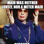 Coffee Talk with Linda Richman | LOVELY RITA METER MAID WAS NEITHER LOVELY, NOR A METER MAID; DISCUSS | image tagged in coffee talk with linda richman | made w/ Imgflip meme maker