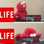 I know what I'm picking | . | image tagged in elmo cocaine,imgflip,life,choose | made w/ Imgflip meme maker