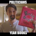 Lin burn book | POLITICIANS; YEAR BOOKS | image tagged in lin burn book | made w/ Imgflip meme maker