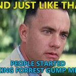 Forrest gump Meme Generator - Imgflip