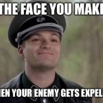 For Jose Carranza | THE FACE YOU MAKE; WHEN YOUR ENEMY GETS EXPELLED | image tagged in grammar nazi,memes,smug,enemy | made w/ Imgflip meme maker