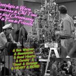 Watch the Andy Griffith Show Christmas Episode Or Lose! | Nostaligia & Warm Heartedness & Old Time Class and Christmassy Stuff & Fam & Friends; & Ben Weaver & Moonshinin' & Good Hearts & Carolin' & Tinsel & Scrooge & HEART & MORE! | image tagged in watch the andy griffith show christmas episode or lose | made w/ Imgflip meme maker