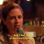 and i feel god in this chili's tonight meme