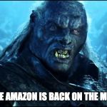 American cities and states right now | LOOKS LIKE AMAZON IS BACK ON THE MENU, BOYS | image tagged in back on the menu | made w/ Imgflip meme maker