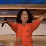 Oprah 'You Get A' GIF Template