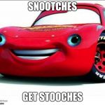 kerchoo | SNOOTCHES; GET STOOCHES | image tagged in kerchoo | made w/ Imgflip meme maker