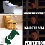 x-MEN MAGNETO | SHOW ME THE BEST TOILET; I SAID THE BEST; PERFECTION | image tagged in x-men magneto | made w/ Imgflip meme maker