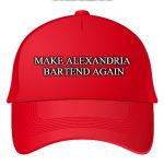 red hat | MABA; MAKE ALEXANDRIA BARTEND AGAIN | image tagged in red hat | made w/ Imgflip meme maker