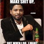 the most interesting bigot in the world | I DON'T ALWAYS MAKE SHIT UP.. #FLATMAN; BUT WHEN I DO.. I MAKE SURE IT IS COMPLETE BULLSHIT.. | image tagged in the most interesting bigot in the world | made w/ Imgflip meme maker