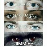 cocaine, beer, marijuana | JIMMIES | image tagged in cocaine beer marijuana,rustle my jimmies,memes,funny | made w/ Imgflip meme maker