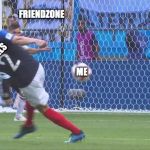 pavard | FRIENDZONE; GIRLS; ME | image tagged in pavard | made w/ Imgflip meme maker