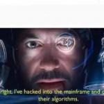 Tony Stark I've Hacked Into The Mainframe