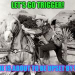They can be triggered by the littlest things! | LET'S GO TRIGGER! SOMEONE IS ABOUT TO BE UPSET BY WORDS! | image tagged in triggered | made w/ Imgflip meme maker