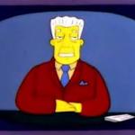 Kent Brockman wishes the worst