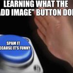 Blank Nut Button Meme Generator - Imgflip