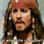 Jack Sparrow "Rum Gone" meme