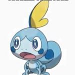 Suprised Sobble | WHEN SOMEONE TOUCHES YOUR FOOD | image tagged in suprised sobble | made w/ Imgflip meme maker