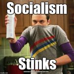 Socialism stinks | Socialism; Stinks; #wearecorbyn #labourisdead #cultofcorbyn #gtto #jc4pm | image tagged in cultofcorbyn,wearecorbyn,gtto jc4pm,labourisdead,communist socialist,corbyn eww | made w/ Imgflip meme maker