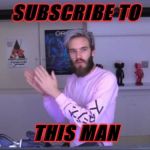 Pewdiepie meme review clap | SUBSCRIBE TO; THIS MAN | image tagged in pewdiepie meme review clap | made w/ Imgflip meme maker