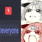 Discord | ME; ME | image tagged in discord | made w/ Imgflip meme maker