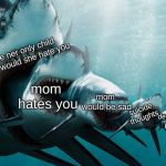 read it from right to left | someday pewdiepie will lose to someone. It's inevitable. it won't be t-series tho. you're her only child, why tf would she hate you; mom hates you; mom would be sad; suicide thoughts; depressed person | image tagged in shark eating shark,suicide,suicide is wrong,why depression,just be happy | made w/ Imgflip meme maker