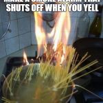 cooking | WHY CAN'T THEY MAKE A SMOKE ALARM THAT SHUTS OFF WHEN YOU YELL "I'M JUST COOKING!!" | image tagged in cooking | made w/ Imgflip meme maker